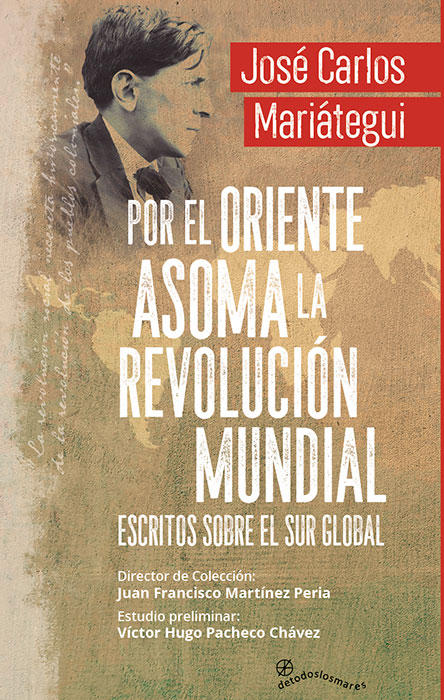 Por el oriente asoma la revolución mundial: escritos sobre el sur global
